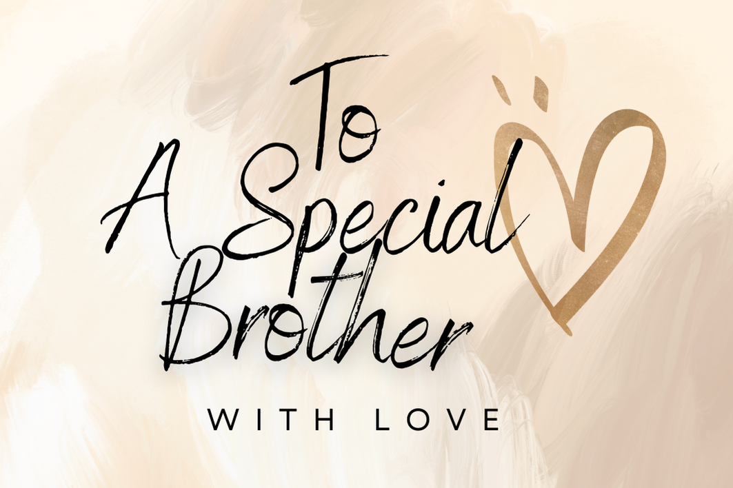 To A Special Brother - KarooEarth