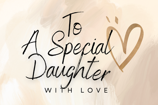 To A Special Daughter - KarooEarth