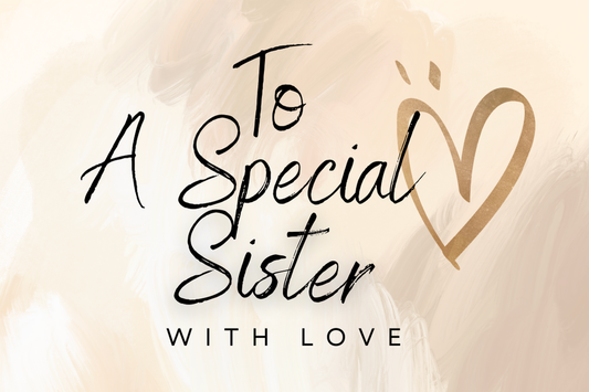 To A Special Sister - KarooEarth